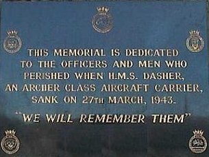 Tribute to Archer-class escort carrier, HMS Dasher. Lost 27th March 1943 with 379 lives. Click on image for website of author of HMS Dasher book.
