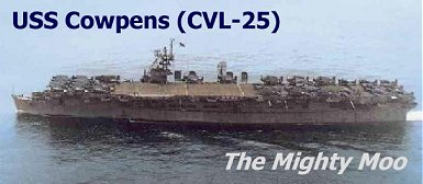 USS Cowpens (CVL-25) - the 'Mighty Moo'.  